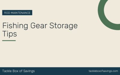 Fishing Gear Storage Tips