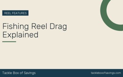 Fishing Reel Drag Explained